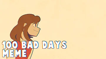100 Bad Days Meme