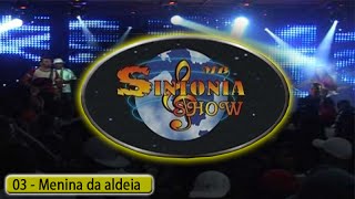 Sintonia Show - Menina Da Aldeia