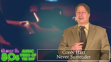 Corey Hart - Never Surrender - Barry D’s 80’s Music Video Of The Day