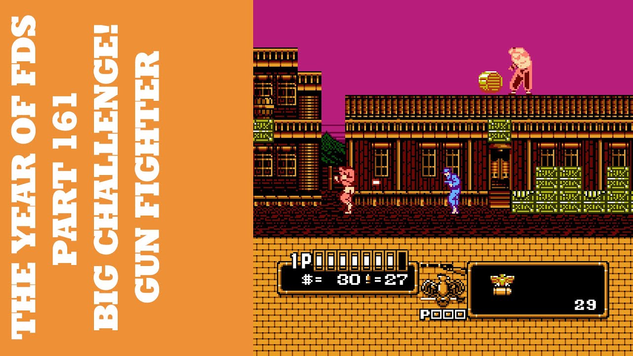 The Year of FDS - Part 161 - Big Challenge! Gun Fighter (ビッグ