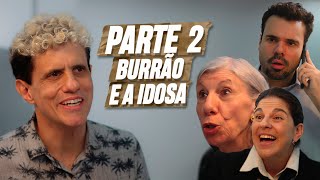 Thumbnail for BURRÃO E A IDOSA - PARTE 2 | EMBRULHA PRA VIAGEM