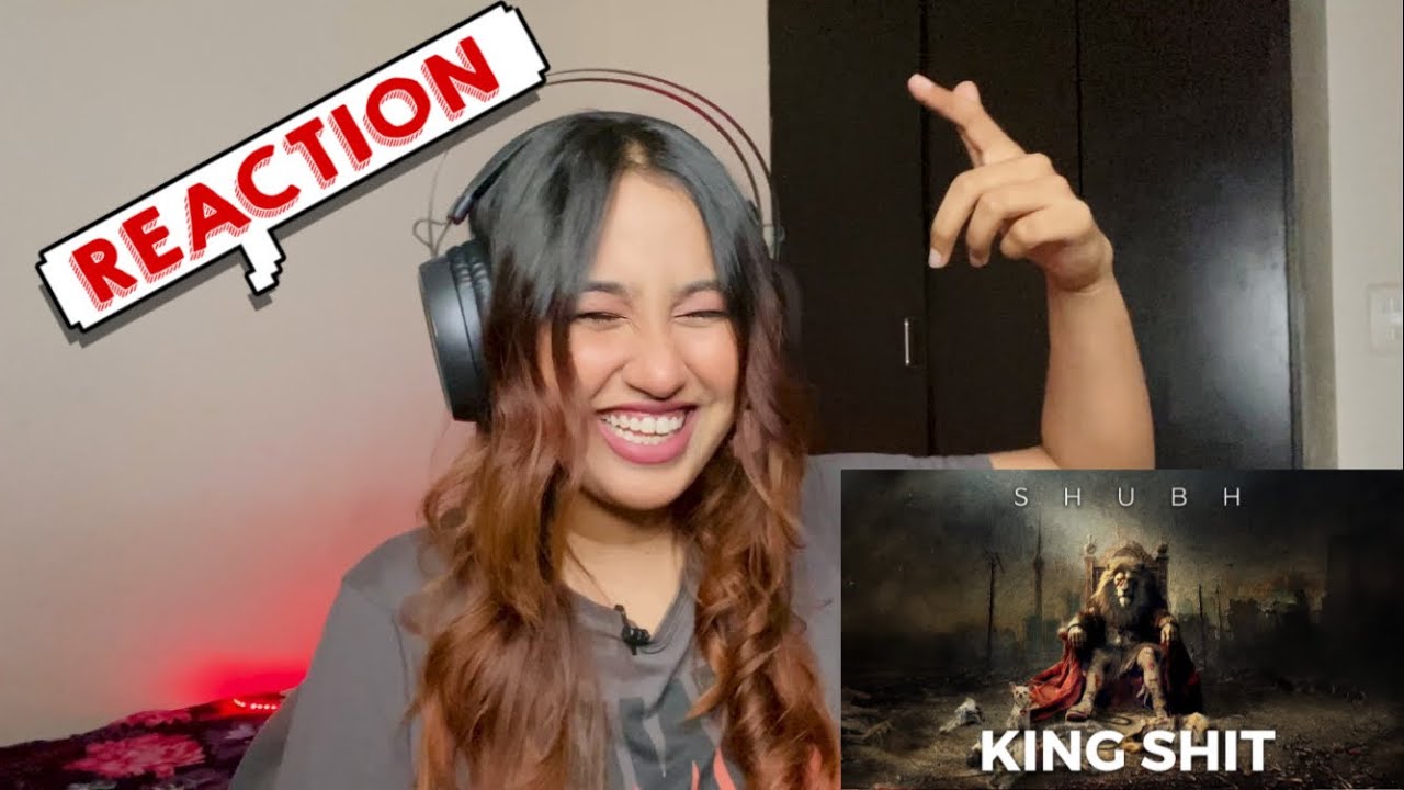 Reaction on KingSh*t : Shubh