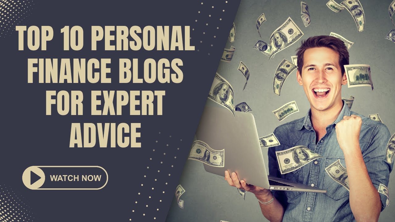 Top 10 Personal Finance Blogs for Expert Advice