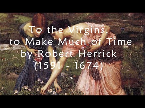 To the Virgins to Make Much of Time