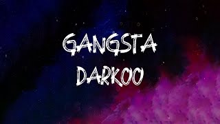 Video thumbnail of "Darkoo - Gangsta (Lyrics)"