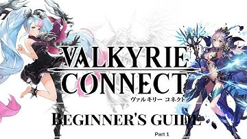 Valkyrie Connect - Beginner Guide (Tips on early game progression and management) Part 1