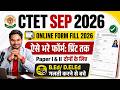 CTET September 2026 Form fill up | CTET September 2026 Form Kaise Bhare | How to Fill CTET Form 2026