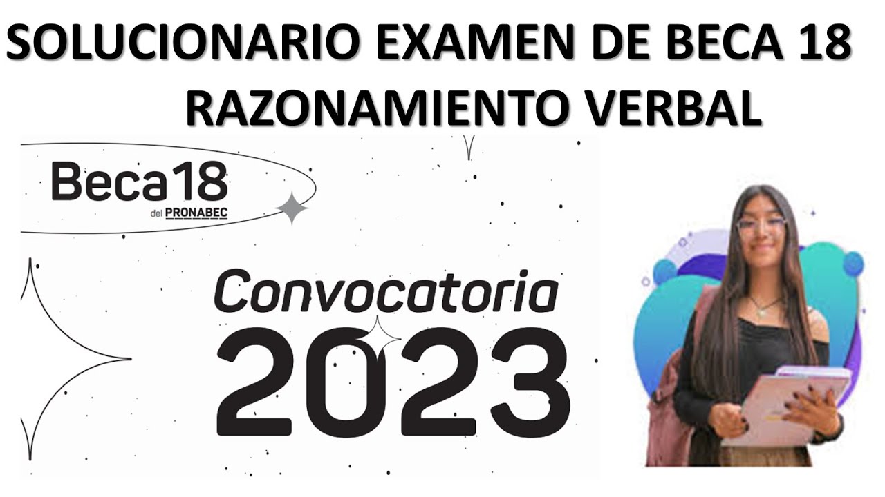 BECA 18 - SOLUCIONARIO DE EXAMEN DE ADMISIÓN RAZONAMIENTO VERBAL - TOMADO 2023