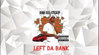 D'Allan Rixx - Left Da Bank ( Damn Issa Stickup )Young Dolph