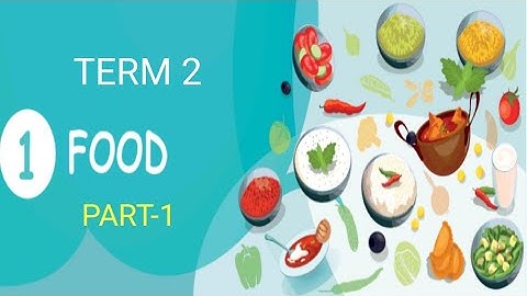 5TH std science Term 2/Unit 1Food part 1