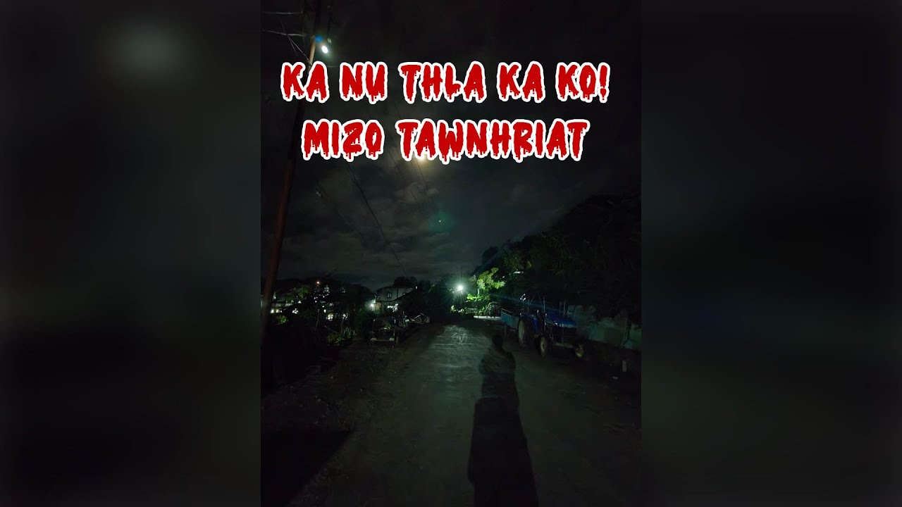 Mizo thlahrang thawnthu - Ka nu thla ka ko/ Mizo tawnhriat lawrkhawm