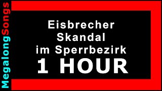 Eisbrecher - Skandal im Sperrbezirk 🔴 [1 Stunde] 🔴 [1 HOUR] ✔️