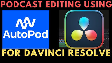 Podcast Editing Workflow using Autopod For Davinci Resolve