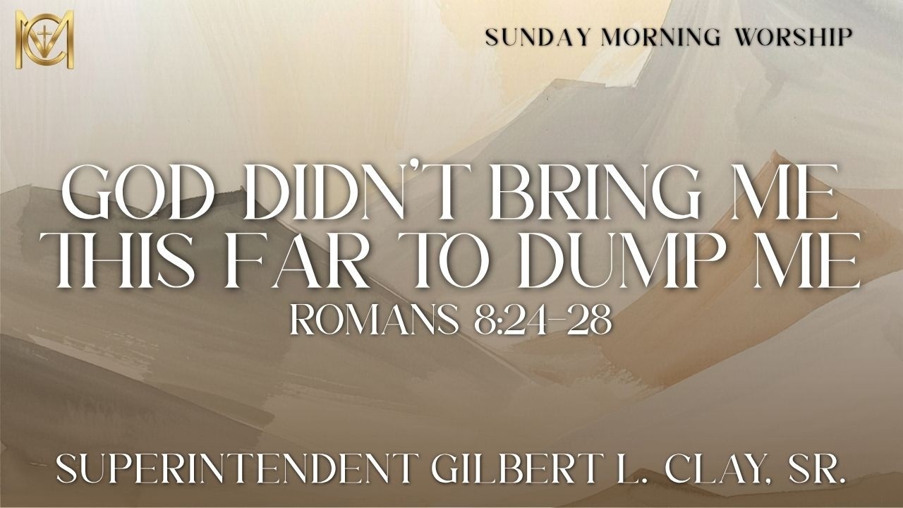 God Didn’t Bring Me This Far to Dump Me — Sunday Morning Worship (06-07-2026)