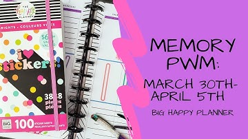 Memory PWM | March 30th-April 5th | BIG Happy Planner