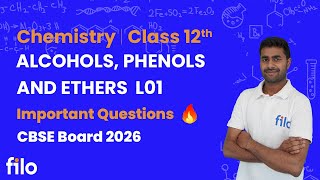Ch 7 Alcohols, Phenols and Ethers L01 | Class 12 Chemistry | CBSE Board 2026 | Imp Qs Explained