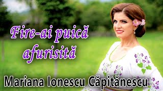 Mariana Ionescu Capitanescu - Fire-ai puica afurisita