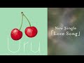 【Official】Uru 『Love Song』 Radio