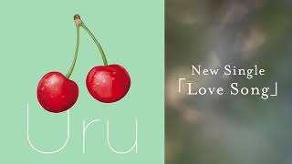 【Official】Uru 『Love Song』 Radio