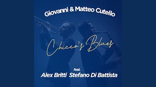 Video thumbnail of "Giovanni & Matteo Cutello - Chicco's Blues (feat. Alex Britti, Stefano Di Battista)"