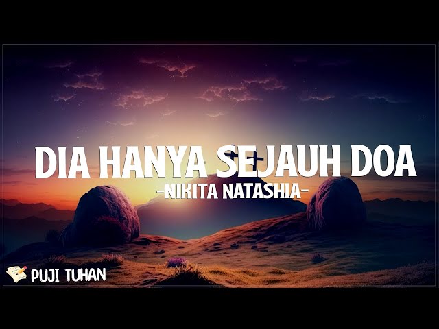 Dia Hanya Sejauh Doa - Nikita (Lirik) Lagu Rohani Kristen Terbaru 2024 class=