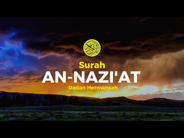 SURAH AN-NAZI'AT - Dadan Hermansah class=