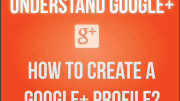 How to create a Google+ profile?