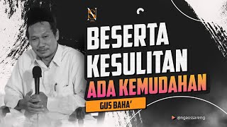 JANGAN KHAWATIR!! Beserta Kesulitan Ada Kemudahan - Gus Baha' 2024