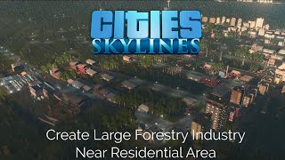 Cities Skylines: Opening Large Forestry Industry with a Cargo Station and Residential Area screenshot 1