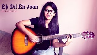 Video thumbnail of "EK DIL EK JAAN Padmaavat Cover by Priyanka Parashar"