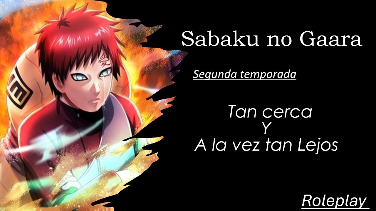 ⧗ Sabakuno No Gaara ⧗ Segunda Temporada ♡Corazón De Arena♡ Episodio 1 Roleplay