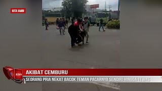 AKIBAT CEMBURU,SEORANG PRIA NEKAT BACOK TEMAN PACARNYA SENDIRI HINGGA TEWAS