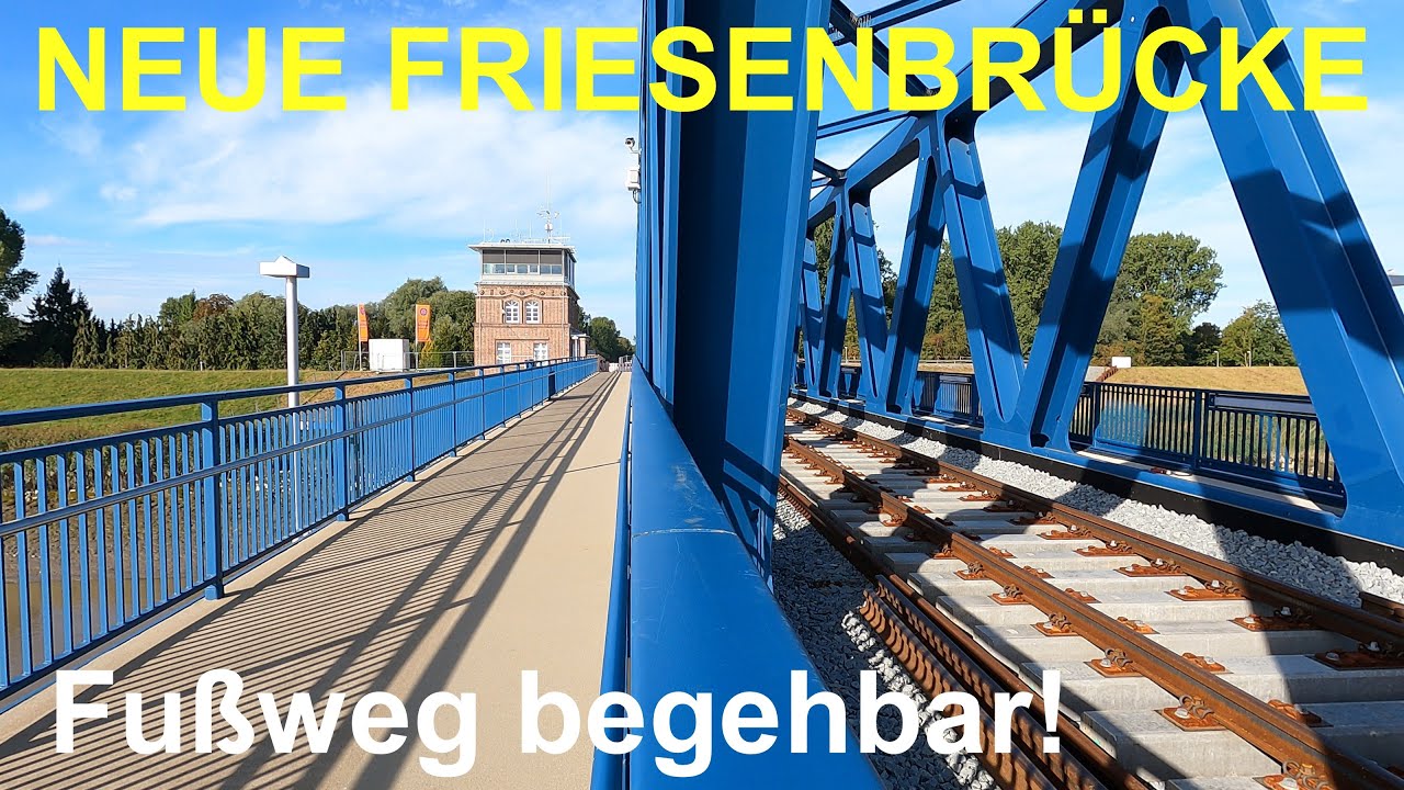 Friesenbrücke teileröffnet! Erste Begehung, Drehungen, Schiffspassagen (Bau-Update September 2025)