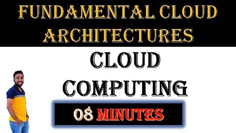11.0 Fundamental Cloud Architectures cloud computing unit 4 chapter 1