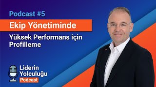 Liderin Yolculuğu - Ekip Yönetiminde Yüksek Performans Profilleme Ve Elementlerin Rolü