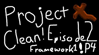 Famous Project Clean Episode 2 ~ Framework 1 part 4: Graphics part 1 Wealth