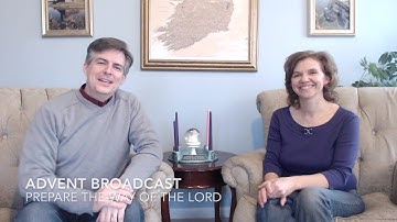 Advent Broadcast - Prepare the Way of the Lord