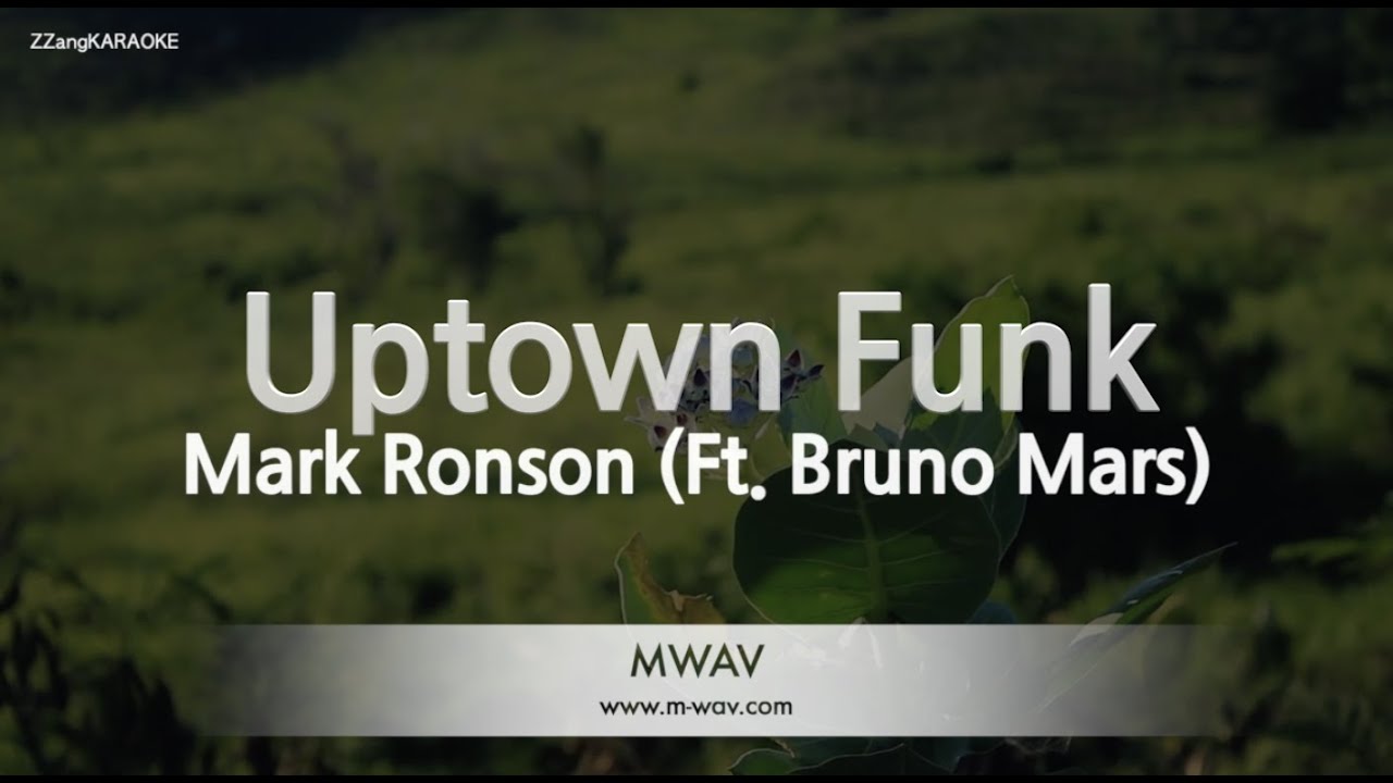 Mark Ronson-Uptown Funk (Ft. Bruno Mars) (Karaoke Version) Mark Ronson-Uptown Funk (Ft. Bruno Mars) (Karaoke Version)