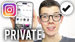 How To Private Your Instagram Account - Full Guide