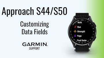 Approach® S44/S50 | Customizing Data Fields | Garmin Support