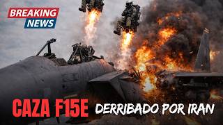 Hoy viernes SANTO, un avión de combate F-15E de EE.UU. fue derribado mientras sobrevolaba Irán
