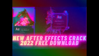 AFTER EFFECTS CRACK 2022 | FREE DOWNLOAD | 2022 WORKING | NO VIRUS | DOWNLOAD + TUTORIAL