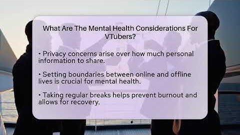 What Are The Mental Health Considerations For VTubers? - Everyday-Networking