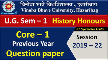 History Honours Core 1 Question Paper | VBU SEM 1 History Core 1 Question paper | 2022 |