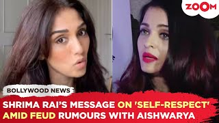 Aishwarya Rai Bachchans Sister-In-Law, Shrima Rais Cryptic Post About Respect Amid Fight Rumours