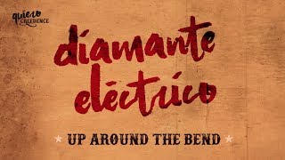 Diamante Eléctrico - Up Around The Bend (Quiero Creedence) [Lyric Video] chords