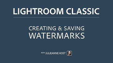Creating Custom Watermarks in Lightroom Classic