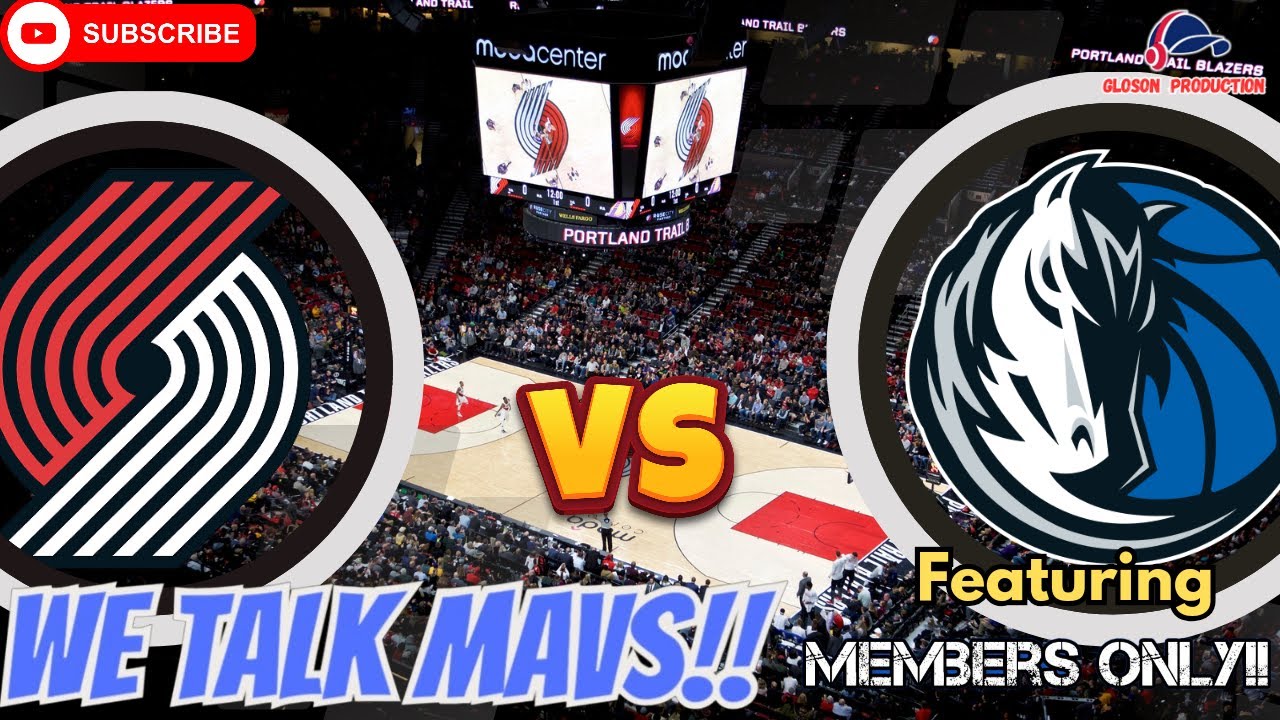 We Talk Mavs!! Dallas Mavericks vs Portland Trail Blazers postgame