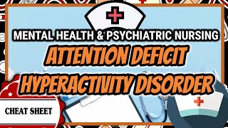MENTAL HEALTH & PSYCHIATRIC NURSING: Attention Deficit Hyperactivity Disorder | NURSING MANAGEMENT