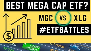 ETF Battles: MGC vs. XLG - Which Mega Cap Stock ETF is Better?